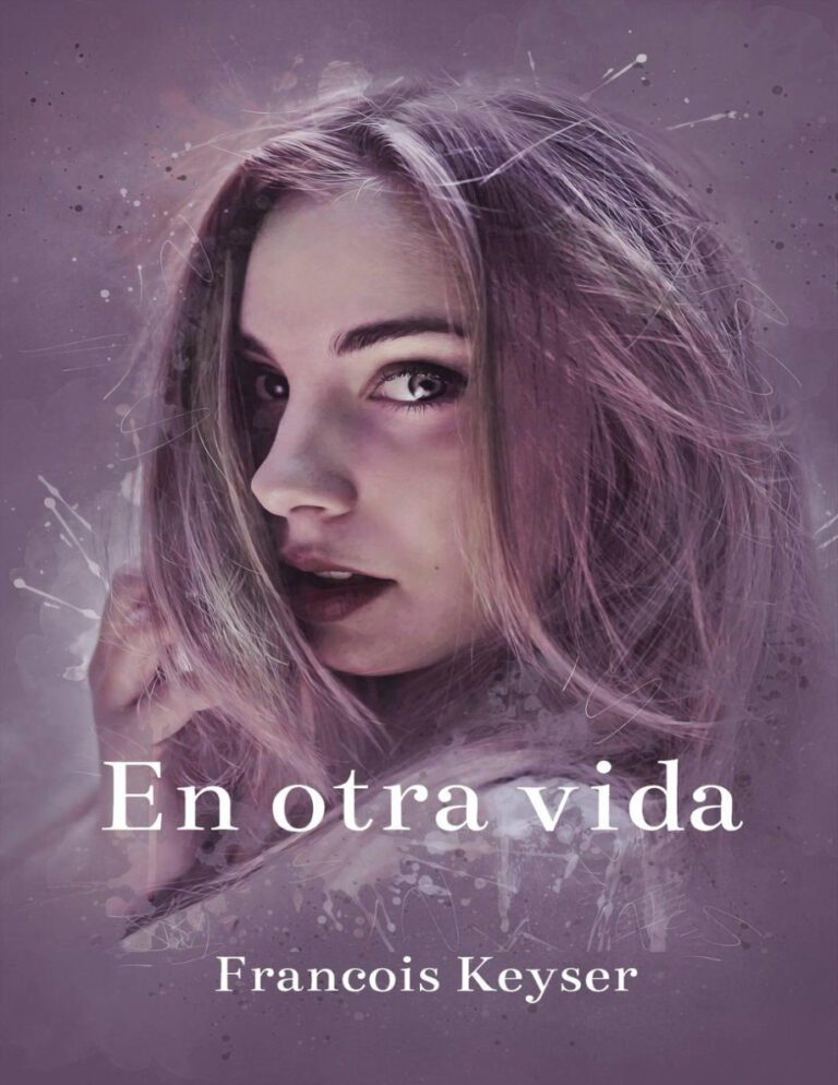 En otra vida Spanish Edition Francois Keyser Kitap Kapağı