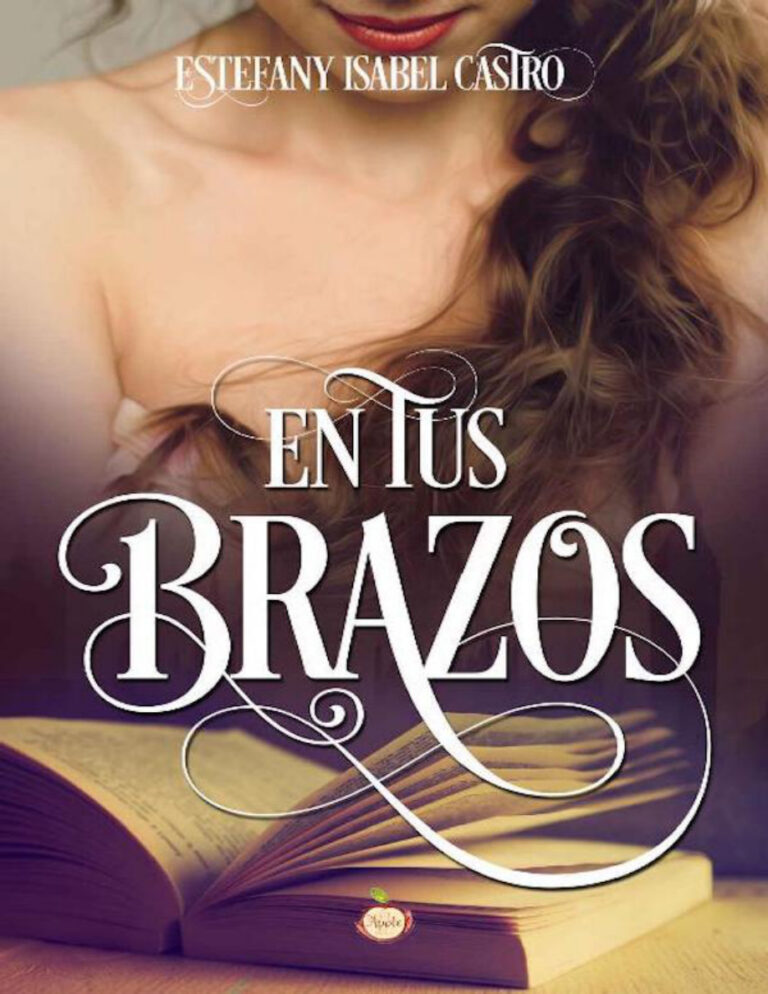 En tus brazos Spanish Edition Estefany Isabel Castro Kitap Kapağı