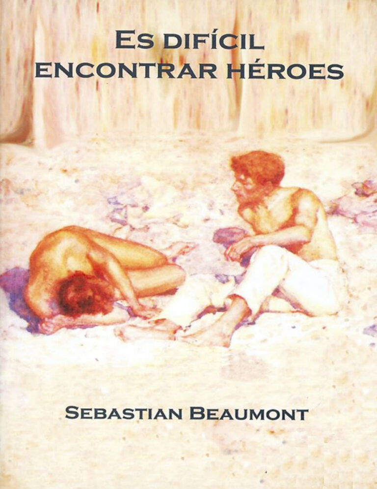 Es dificil encontrar heroes Spanish Edition Sebastian Beaumont Kitap Kapağı