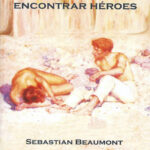 Es dificil encontrar heroes Spanish Edition Sebastian Beaumont Kitap Kapağı