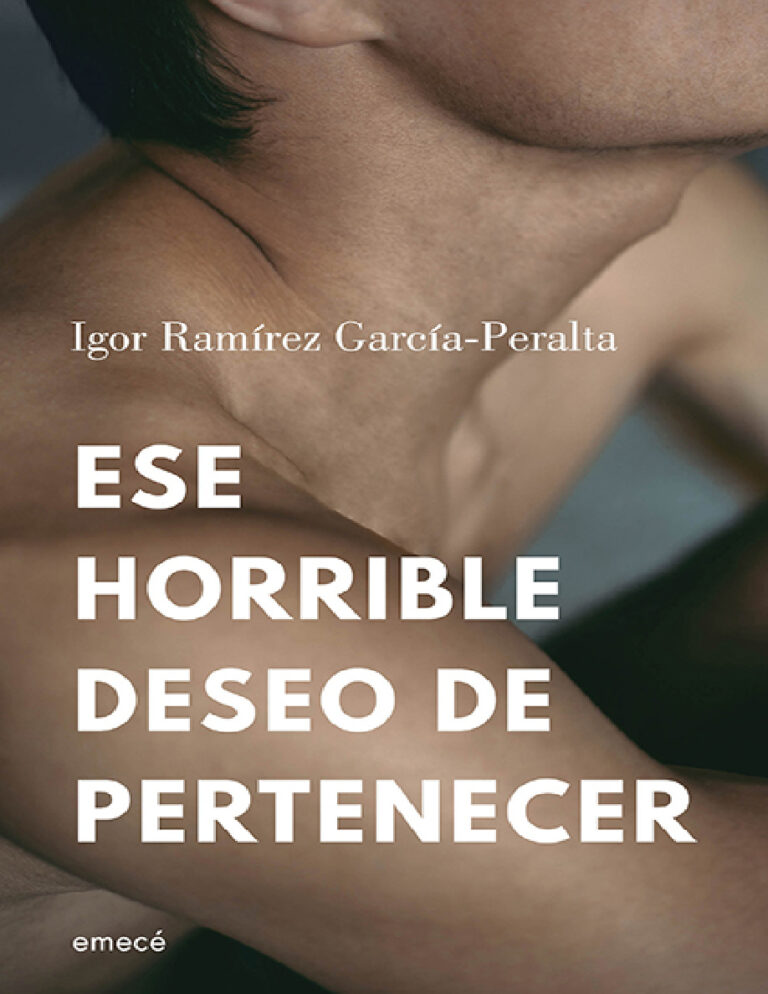 Ese Horrible Deseo De Pertenecer Spanish Edition Igor Ramirez Garcia Peralta Kitap Kapağı