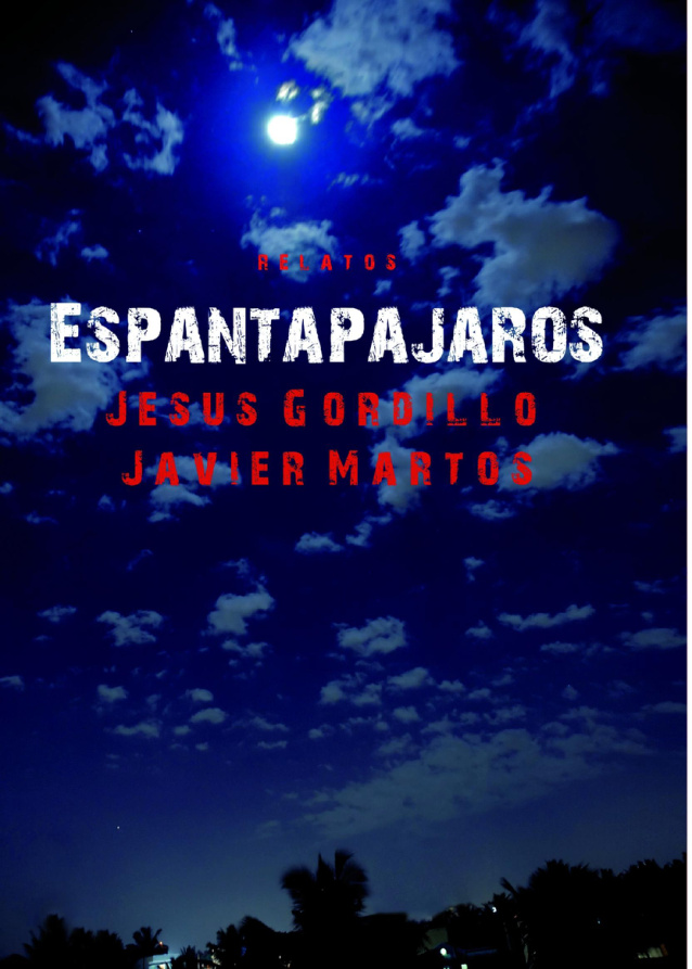 Espantapajaros relatos Spanish Edition Jesus Gordillo Kitap Kapağı