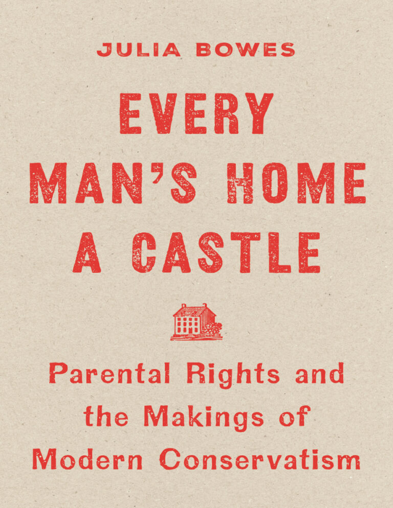 Every Mans Home a Castle Julia Bowes Kitap Kapağı