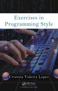 Exercises in Programming Style Cristina Videira Lopes CRC Press Kitap Kapağı