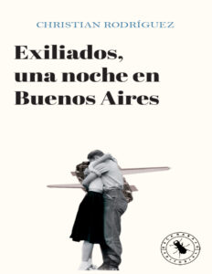 Exiliados una noche en Buenos Aires Spanish Edition Christian Rodriguez Kitap Kapağı
