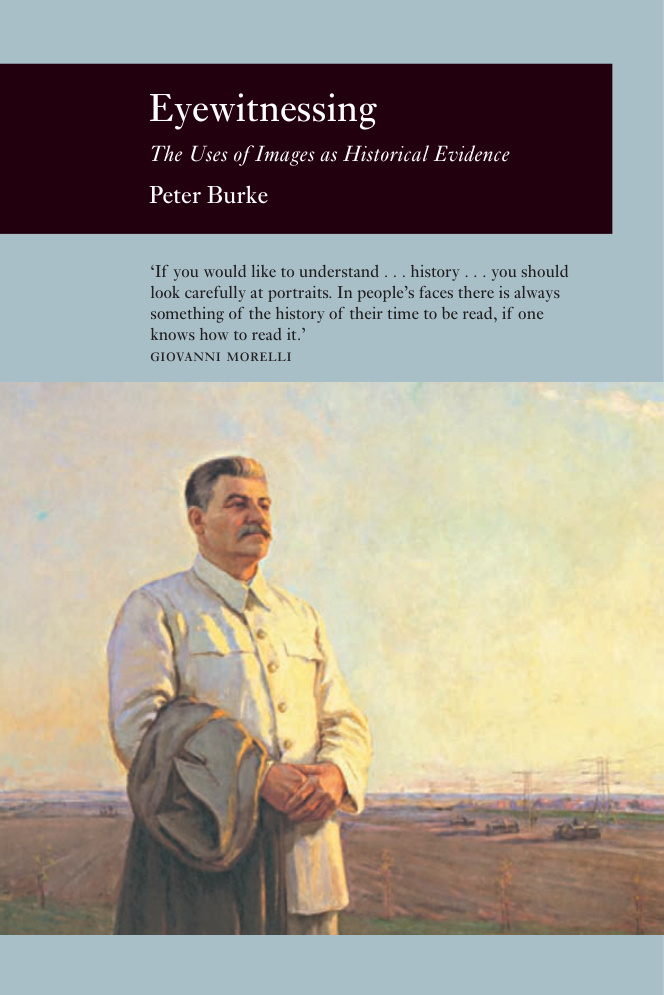 Eyewitnessing The Uses of Images as Historical Evidence Peter Burke Kitap Kapağı