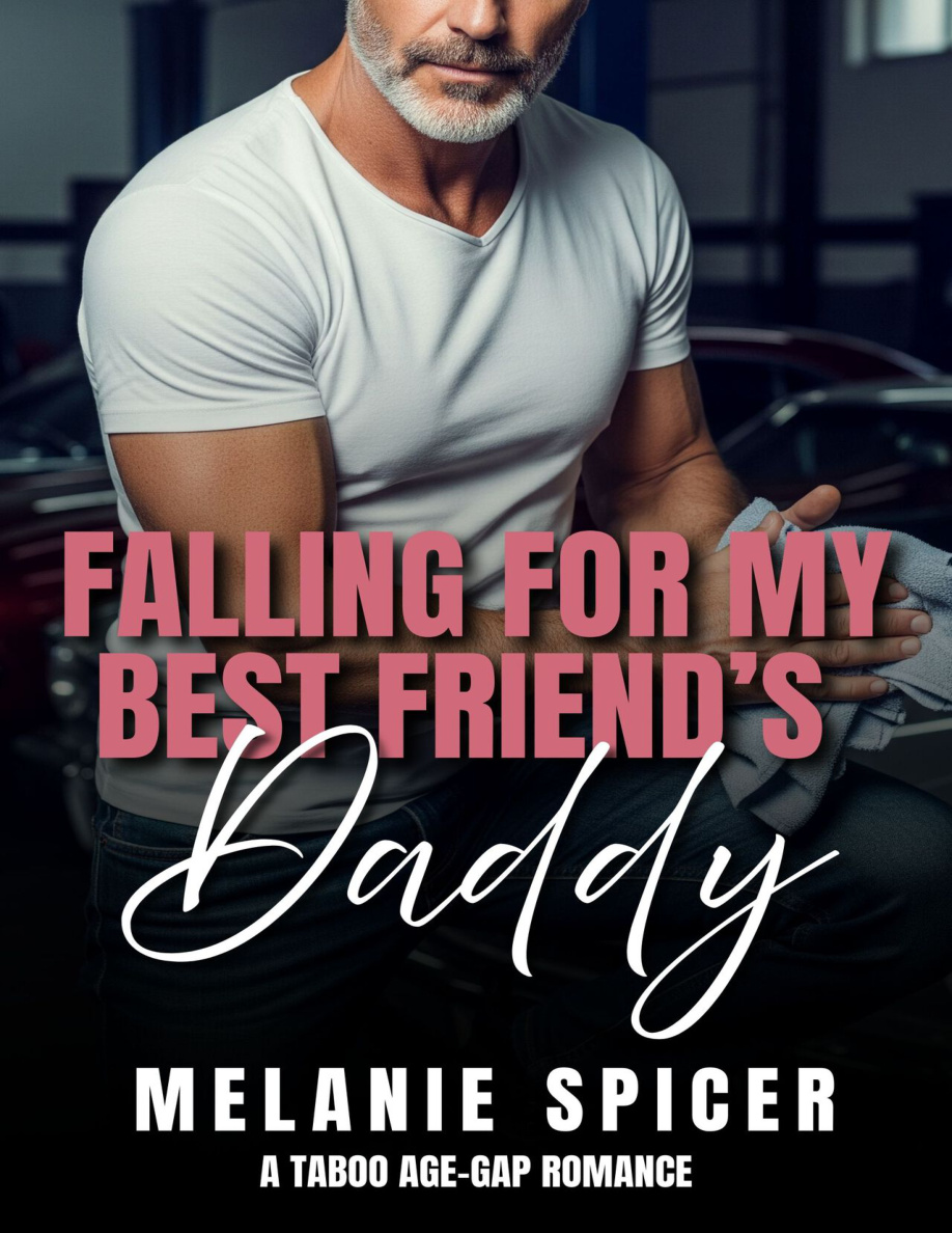 Falling for my best friend daddy Melanie Spicer Kitap Kapağı
