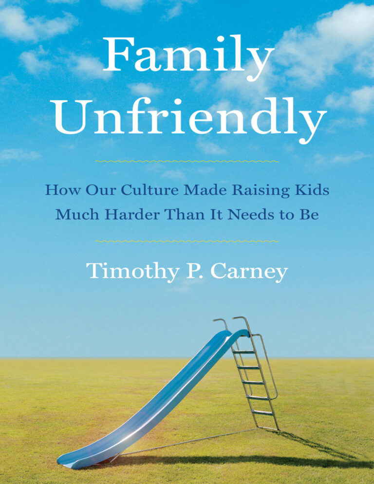 Family Unfriendly Timothy P Carney Kitap Kapağı