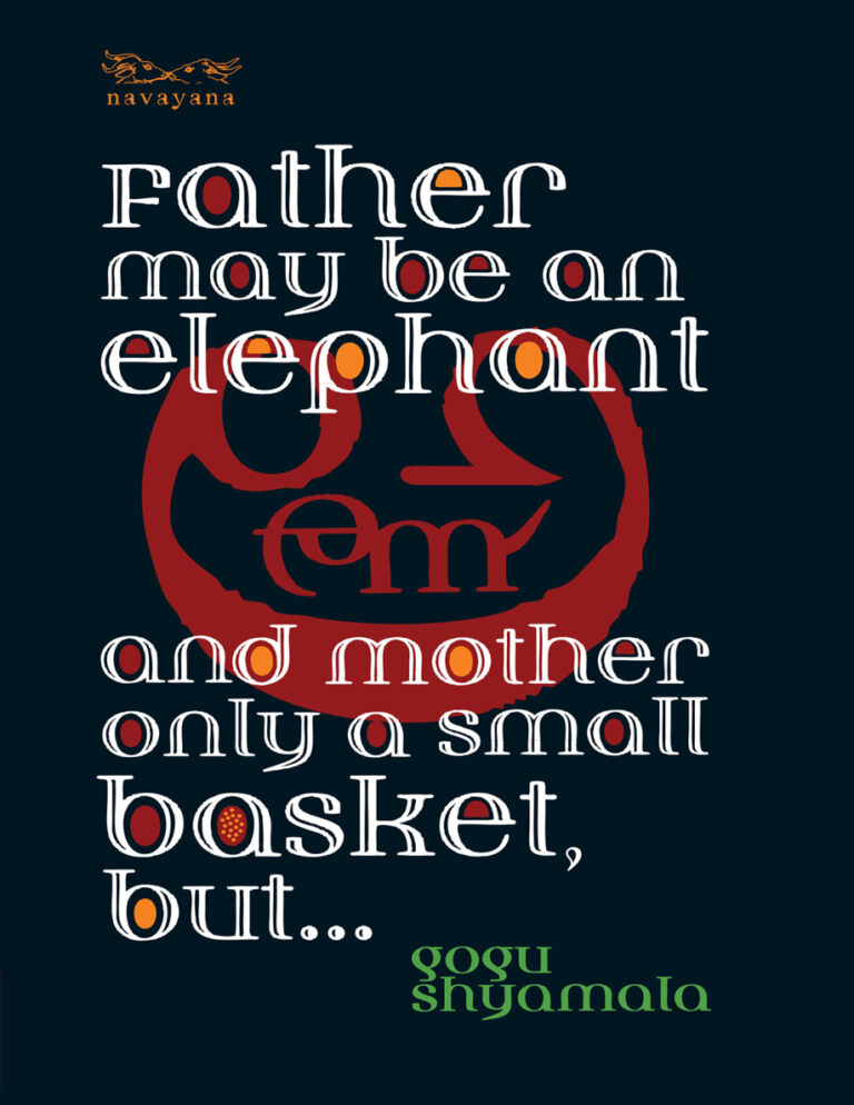Father May Be an Elephant and Mother Only a Small Basket But... Gogu Shyamala Kitap Kapağı