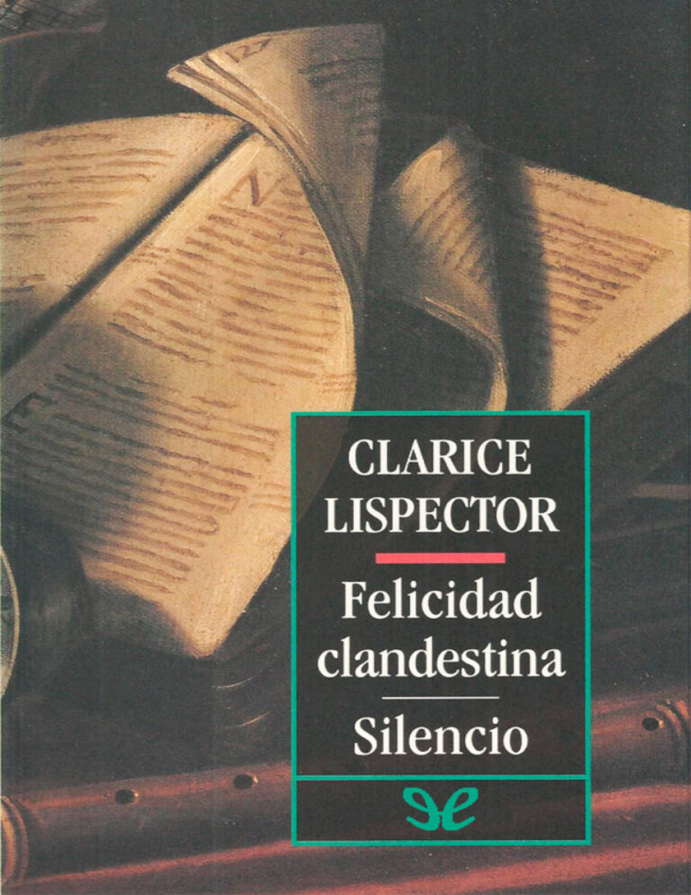 Felicidad clandestina Silencio Spanish Edition Clarice Lispector Kitap Kapağı