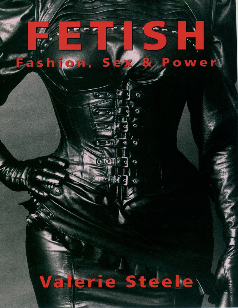Fetish Fashion Sex and Power Valerie Steele Kitap Kapağı