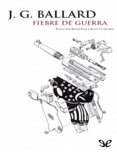 Fiebre de guerra Spanish Edition J G Ballard Kitap Kapağı