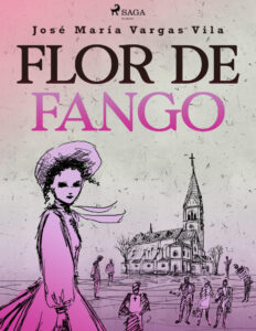 Flor de fango Spanish Edition Jose Maria Vargas Vilas Kitap Kapağı