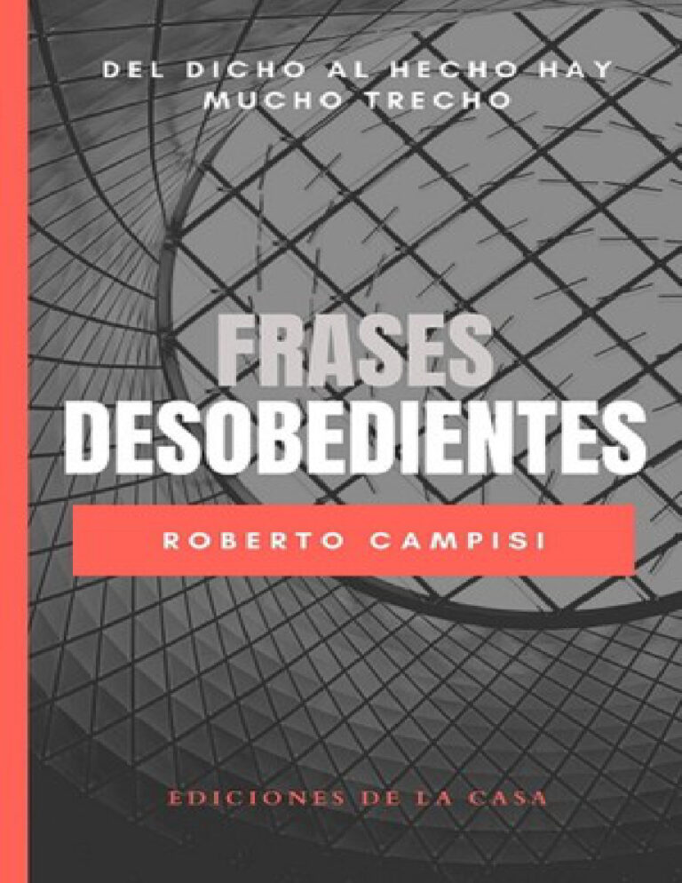 Frases Desobedientes Spanish Edition Cayetano Roberto Campisi Kitap Kapağı