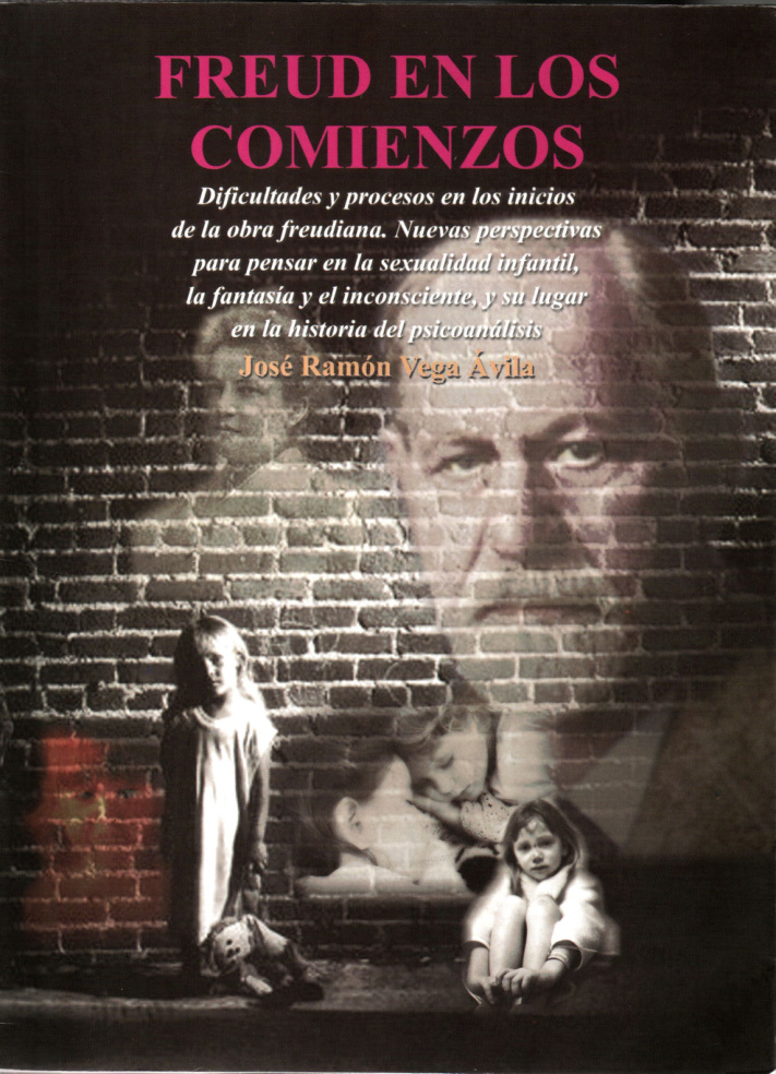 Freud en los comienzos dificultades y procesos en los inicios de la obra freudiana Spanish Edition Jose Ramon Vega Avila Kitap Kapağı