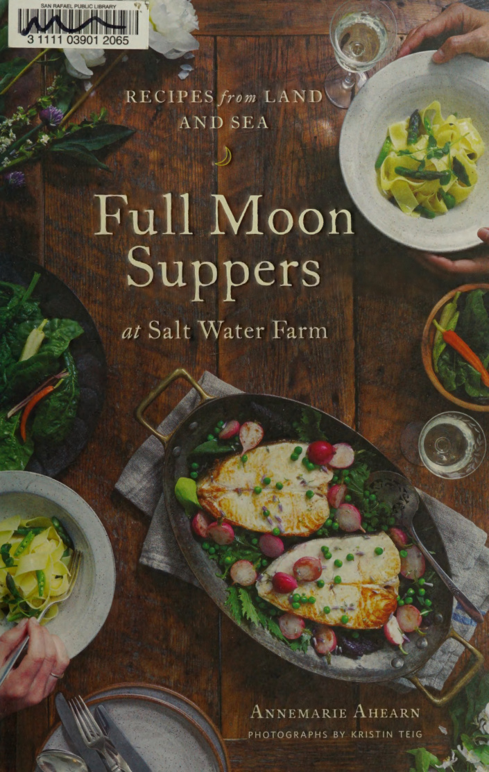 Full Moon Suppers at Salt Water Farm: Recipes from Land and Sea PDF Download