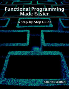 Functional Programming Made Easier A Step by Step Guide Charles Kitap Kapağı