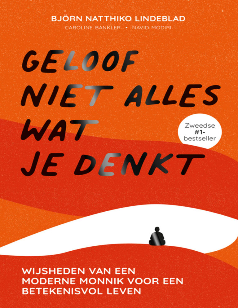 Geloof niet alles wat je denkt Dutch Edition Bjorn Natthiko Lindeblad Kitap Kapağı