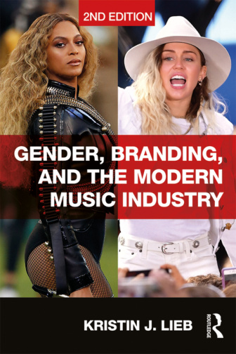 Gender Branding and the Modern Music Industry Kristin J Lieb Kitap Kapağı