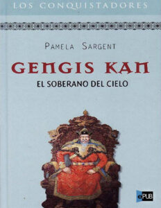 Gengis Kan el soberano del cielo Spanish Edition Sargent Pamela Kitap Kapağı