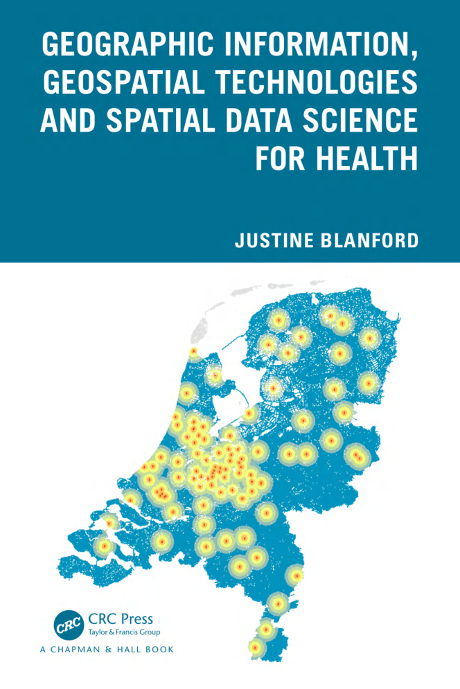 Geographic Information: Geospatial Technologies and Spatial Data Science for Health PDF Download