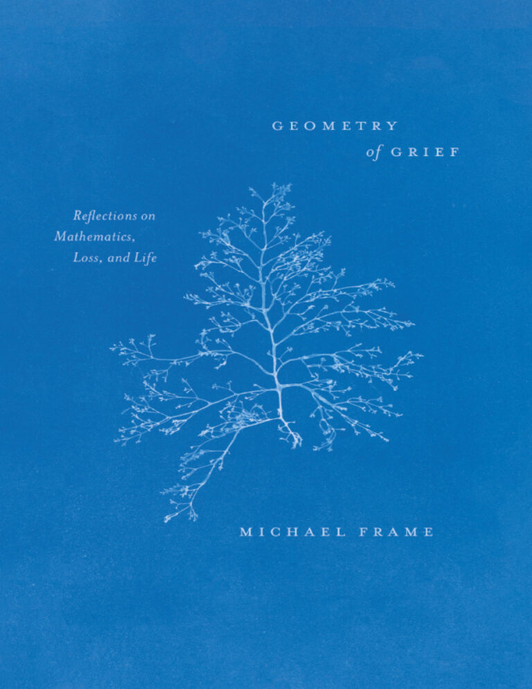 Geometry of grief Reflections on Mathematics Loss and Life Michael Frame Kitap Kapağı