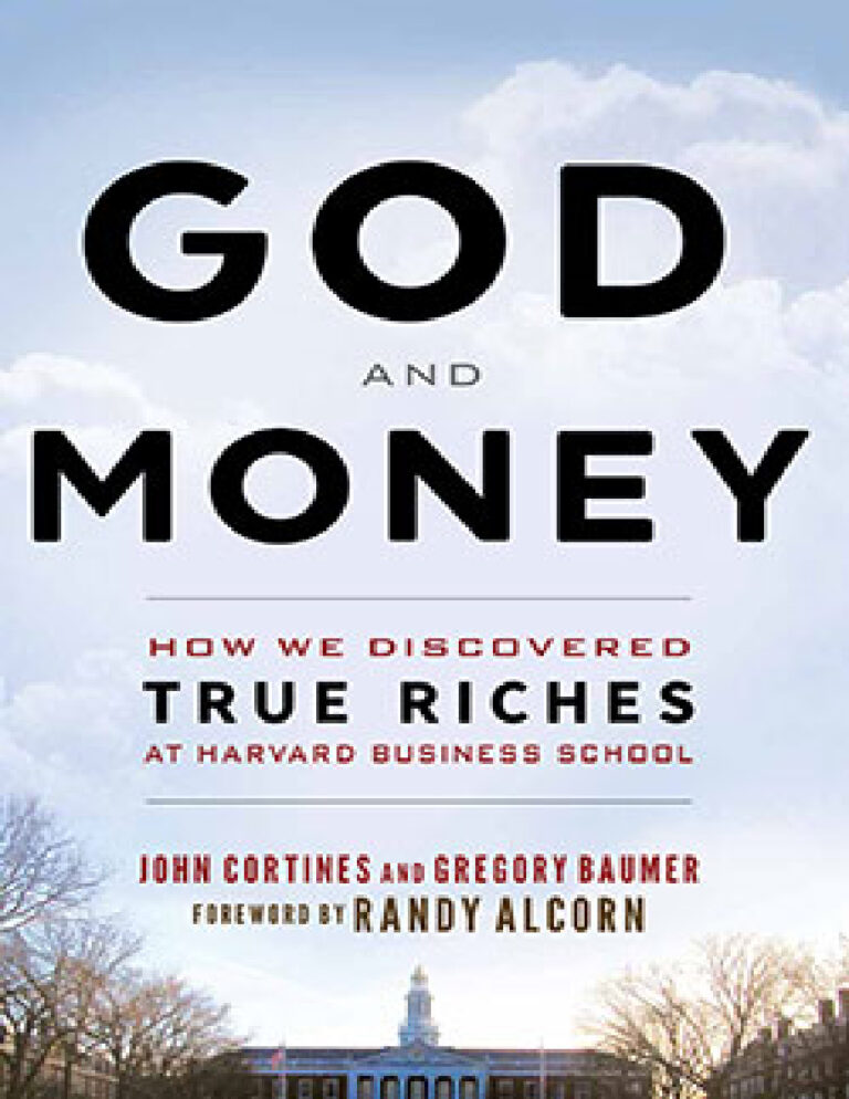 God and Money How We Discovered True Riches at Harvard Business School by John Cortines Kitap Kapağı
