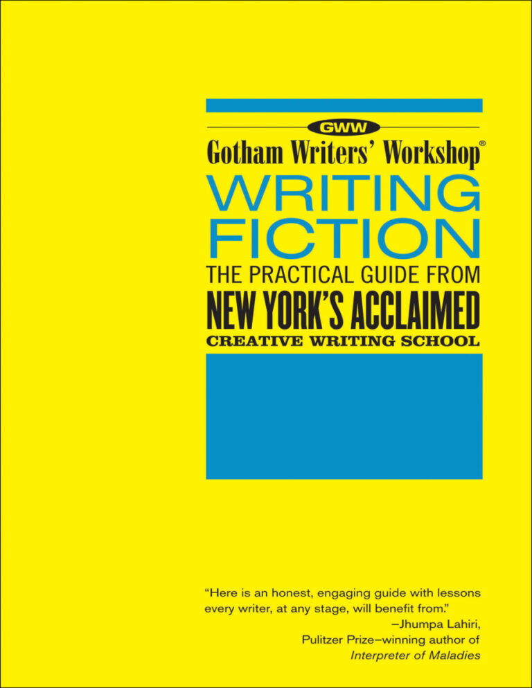 Gotham Writers Workshop Writing Fiction The Practical Guide From New Yorks Acclaimed Creative Writing School Alexander Steele Kitap Kapağı