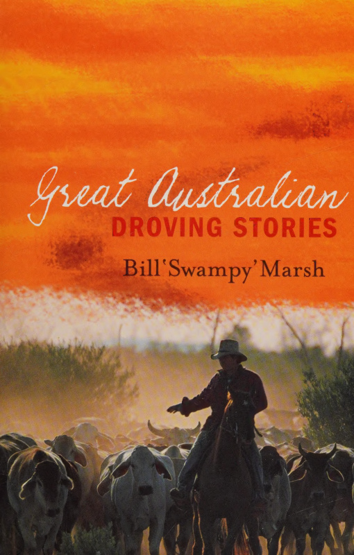 Great Australian Droving Stories Bill Swampy Marsh Kitap Kapağı