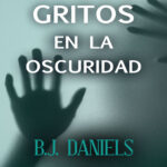 Gritos en la oscuridad Spanish Edition BJ Daniels Kitap Kapağı