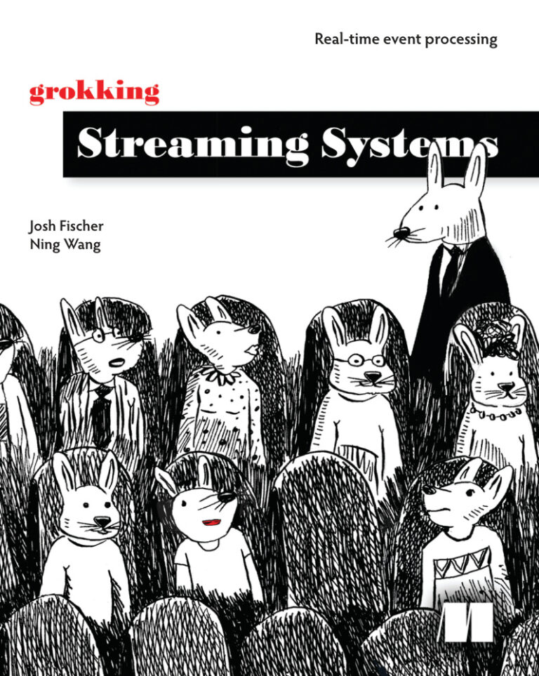 Grokking Streaming Systems Real Time Event Processing Josh Fischer Kitap Kapağı