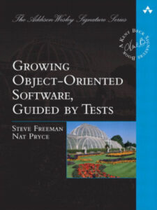 Growing Object Oriented Software, Guided by Tests Steve Freeman Kitap Kapağı