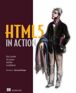 HTML5 in Action Rob Crowther, Joe Kitap Kapağı