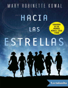 Hacia las estrellas Spanish Edition Mary Robinette Kowal Kitap Kapağı