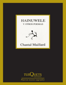 Hainuwele y otros poemas Spanish Edition Chantal Maillard Kitap Kapağı