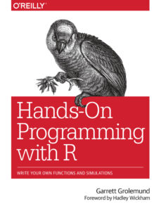 Hands on Programming with R Garrett Grolemund O'Reilly Media, 2015 Kitap Kapağı