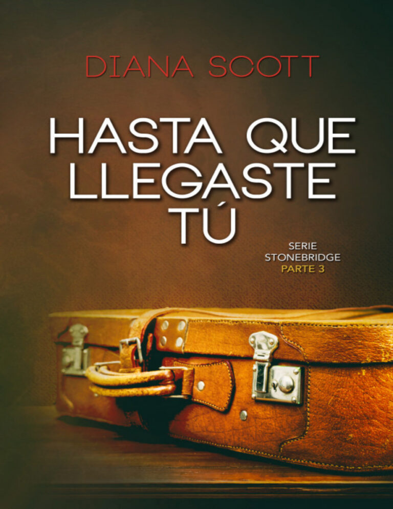 Hasta que llegaste tu Spanish Edition Diana Scott Kitap Kapağı