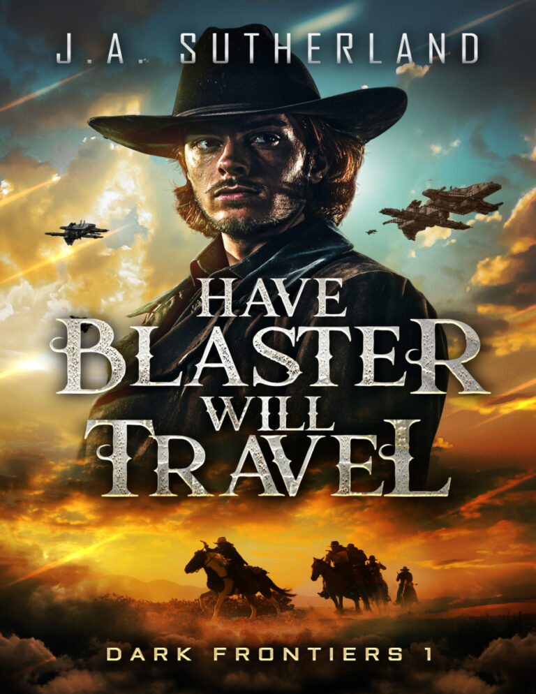 Have Blaster Will Travel JA Sutherland Kitap Kapağı