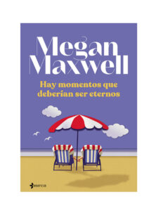 Hay momentos que deberian ser eternos Spanish Edition Megan Maxwell Kitap Kapağı