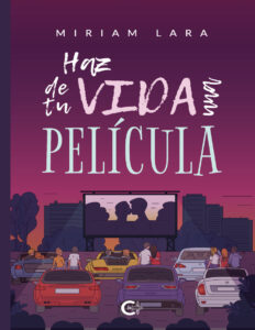 Haz de tu vida una pelicula Spanish Edition Miriam Lara Kitap Kapağı