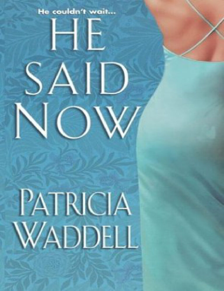 He said now Patricia waddell Kitap Kapağı
