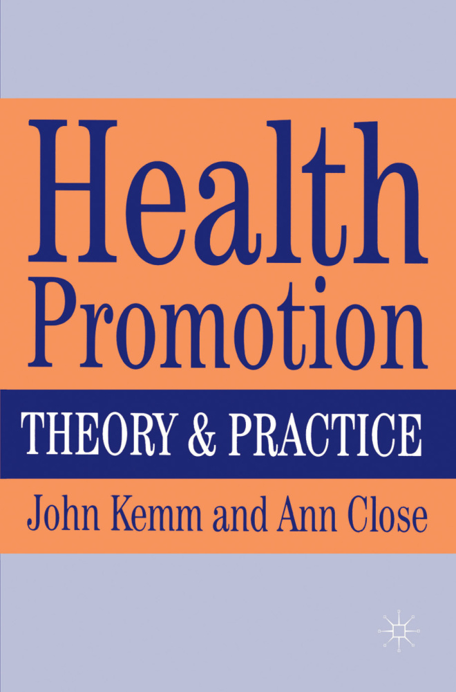 Health promotion Theory and practice John Kemm, Ann Close auth Z Kitap Kapağı