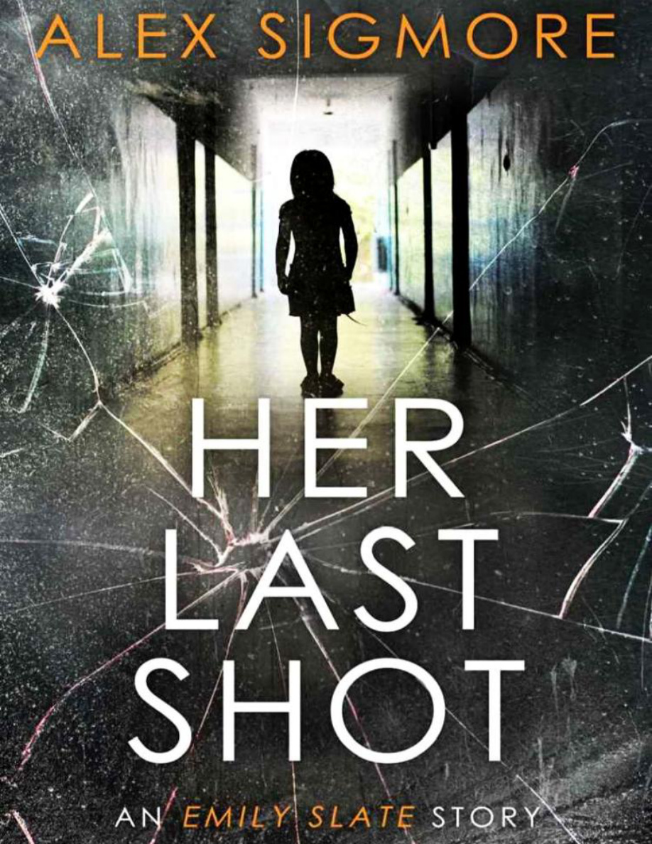 Her Last Shot Alex Sigmore Kitap Kapağı