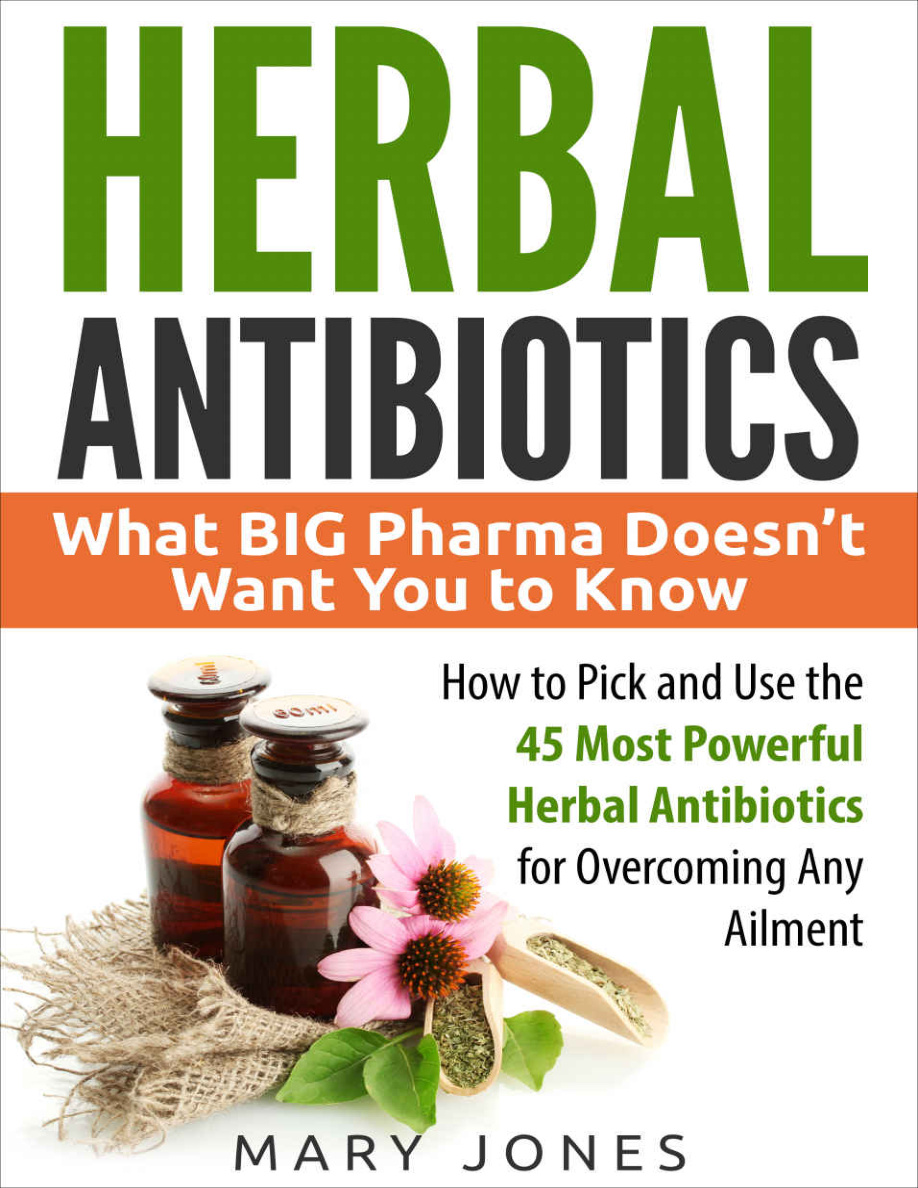 Herbal Antibiotics: What BIG Pharma Doesn’t Want You to Know PDF Download