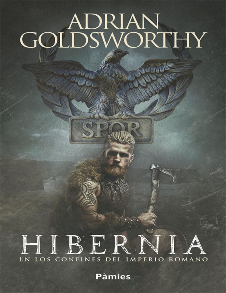 Hibernia En los confines del Imperio romano Spanish Edition Adrian Goldsworthy Kitap Kapağı