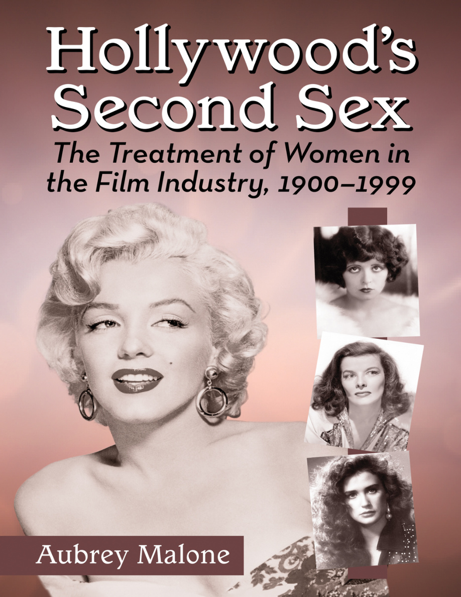 Hollywood's Second Sex: The Treatment of Women in the Film Industry 1900-1999 PDF Download