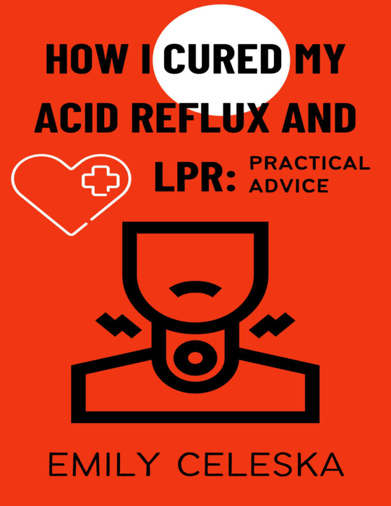 How I Cured my Acid Reflux and LPR Practical Advice Emily Celeska Kitap Kapağı
