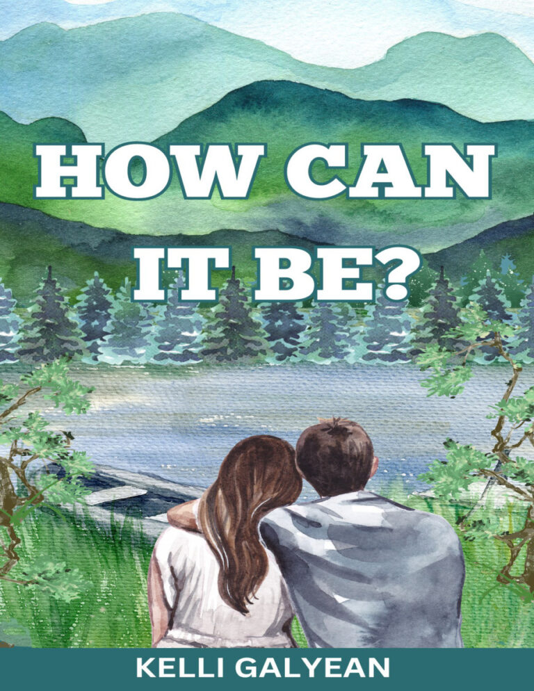 How can it be Kelli Galyean Kitap Kapağı