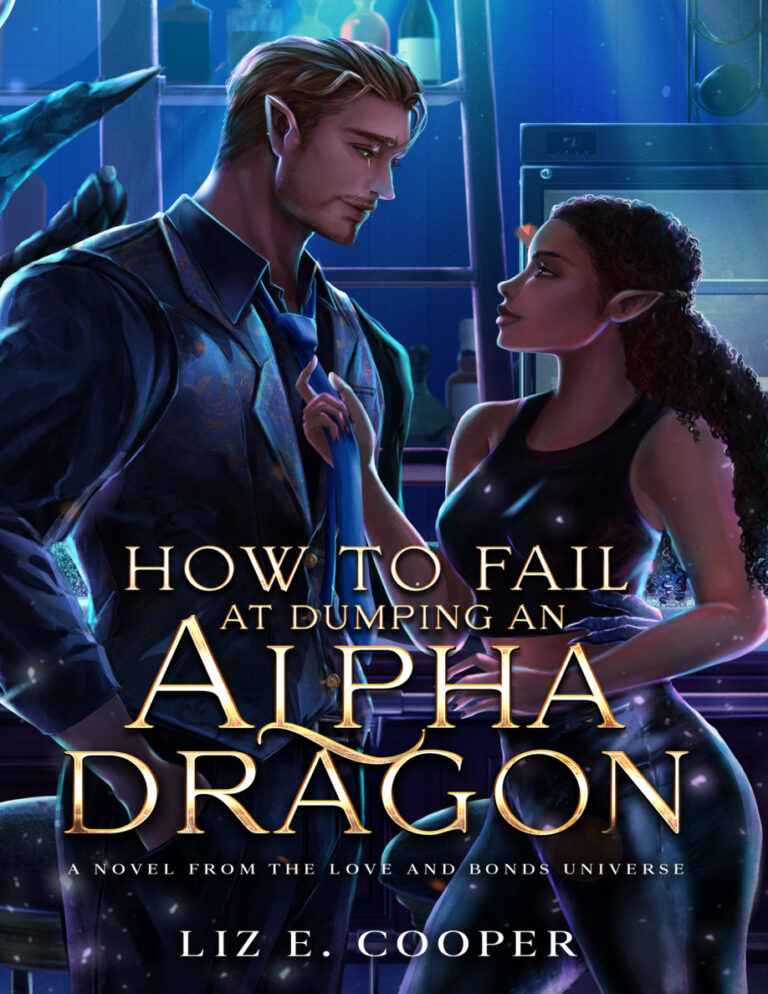 How to Fail at Dumping an Alpha Dragon Liz E Cooper Kitap Kapağı