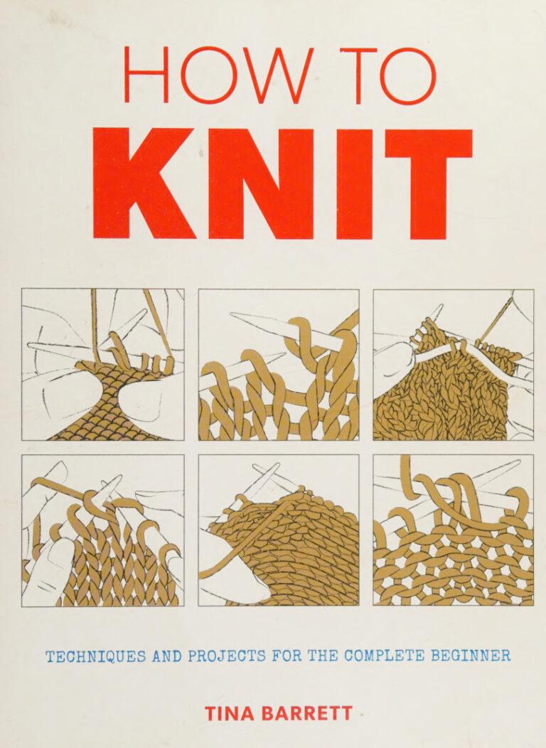 How to Knit Techniques and Projects for the Complete Beginner Tina Barrett Kitap Kapağı